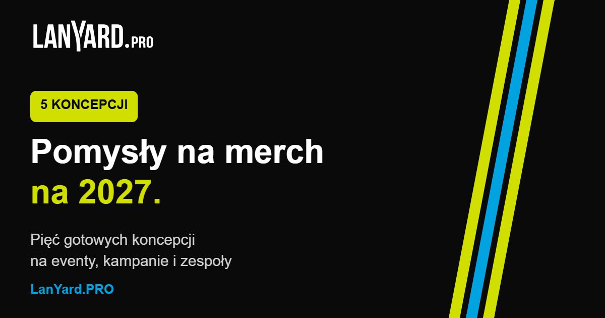 Grafika: pięć pomysłów na merch firmowy 2027, LanYard.PRO