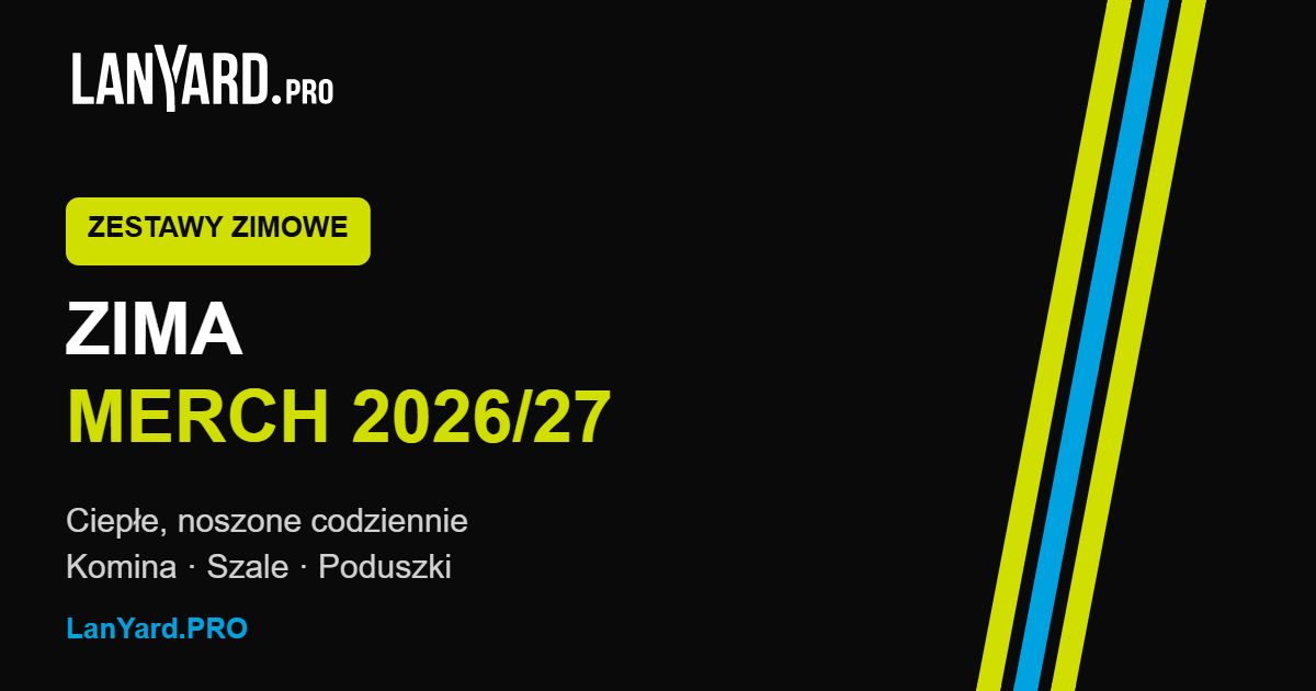 Merch zimowy 2026/27: komin, szale i poduszki z nadrukiem LanYard.PRO